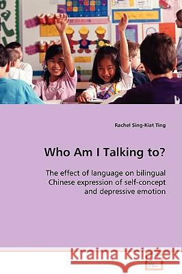 Who Am I Talking to Rachel Sing-Kiat Ting 9783639091984 VDM Verlag - książka