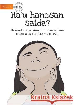 Who Am I? (Tetun edition) - Ha'u hanesan saida? Amani Gunawardana, Charity Russell 9781922331663 Library for All - książka