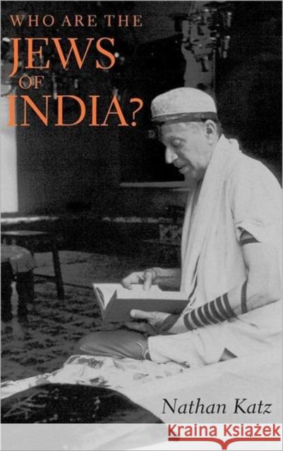 Who Are the Jews of India? Nathan Katz 9780520213234 University of California Press - książka