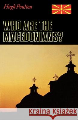 Who Are the Macedonians? Poulton, Hugh 9780253213594 Indiana University Press - książka