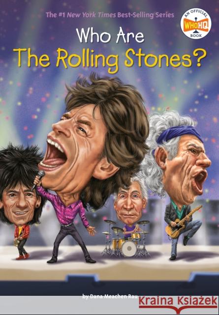Who Are the Rolling Stones? Dana Meachen Rau Andrew Thomson Nancy Harrison 9781101995587 Grosset & Dunlap - książka