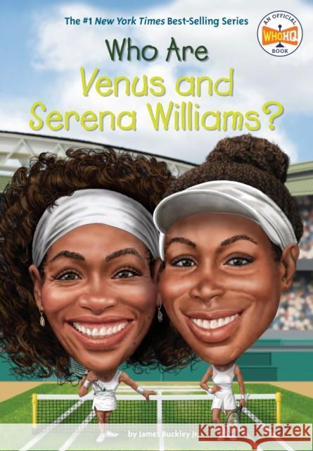 Who Are Venus and Serena Williams? James Buckley Andrew Thomson 9780515158038 Grosset & Dunlap - książka