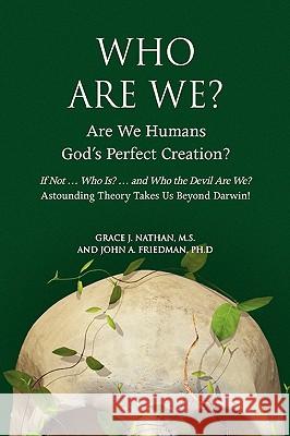 Who Are We? Grace J. Natha John A. Friedma 9781436387422 Xlibris Corporation - książka
