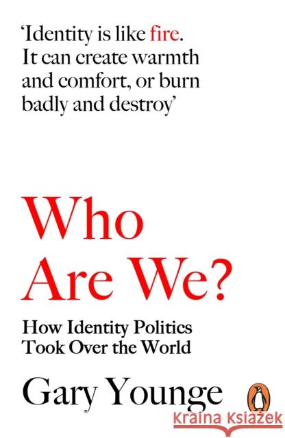 Who Are We?: How Identity Politics Took Over the World Gary Younge 9780141029948 Penguin Books Ltd - książka