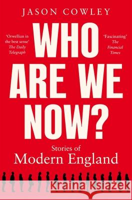 Who Are We Now?: Stories of Modern England Jason Cowley 9781529017809 Pan Macmillan - książka