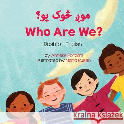 Who Are We? (Pashto-English) Anneke Forzani Maria Russo Mujeeb Shinwari 9781636851082 Language Lizard, LLC - książka