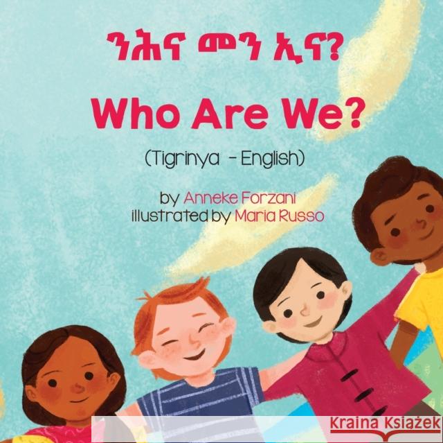 Who Are We? (Tigrinya-English) Anneke Forzani Maria Russo Nathan Grima 9781636850849 Language Lizard, LLC - książka