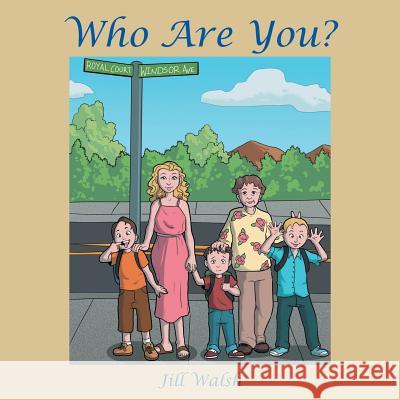 Who Are You? Jill Walsh 9781512716290 WestBow Press - książka