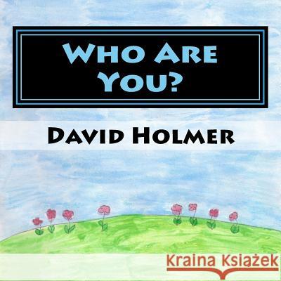 Who Are You? David Holmer 9781517254865 Createspace - książka
