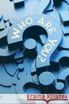 Who Are You? Salah Qutob 9781669857563 Xlibris Us - książka