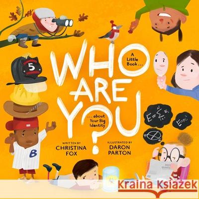 Who Are You?: A Little Book about Your Big Identity Christina Fox 9781433592164 Crossway Books - książka