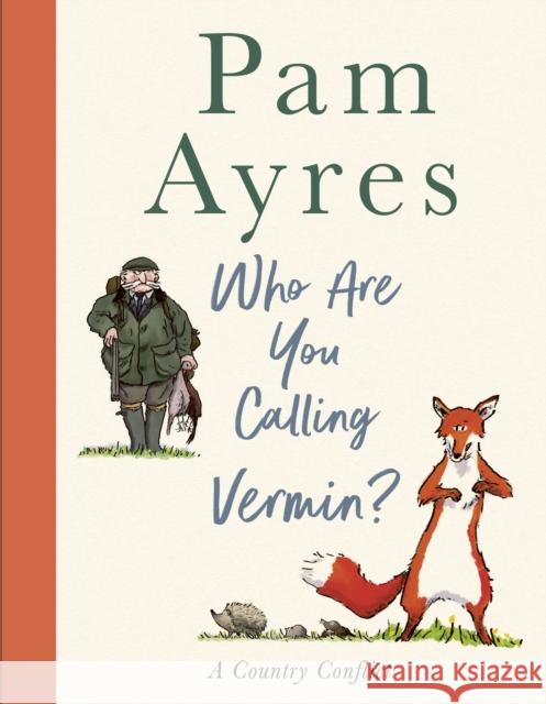 Who Are You Calling Vermin? Pam Ayres 9781529149999 Ebury Publishing - książka