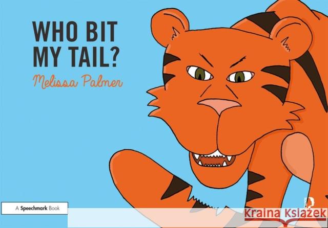 Who Bit My Tail?: Targeting the T Sound Palmer, Melissa 9780367185206 Routledge - książka