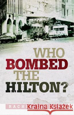 Who Bombed the Hilton? Rachel Landers 9781742233512 University of New South Wales Press - książka