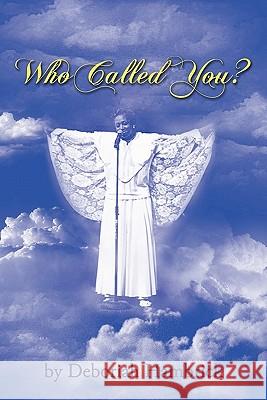 Who Called You? Deboriah Hambrick 9781452067568 Authorhouse - książka