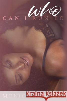 Who Can I Run To Monica Walters 9798466402988 Independently Published - książka