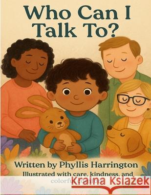 Who Can I Talk To? Phyllis Harrington 9782967460530 Success Publications Sar - książka