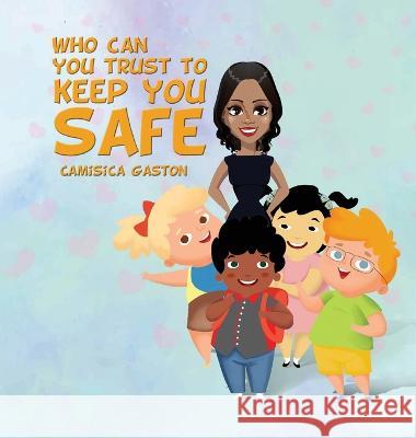 Who can you trust to keep you safe Camisica Gaston   9781088203156 IngramSpark - książka