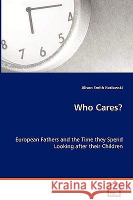 Who Cares? Alison Smit 9783639071016 VDM Verlag - książka