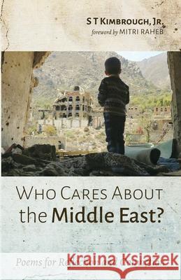 Who Cares About the Middle East? S. T., Jr. Kimbrough Mitri Raheb 9781666704600 Resource Publications (CA) - książka