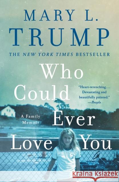 Who Could Ever Love You: A Family Memoir Mary L. Trump 9781250405951 St. Martin's Griffin - książka
