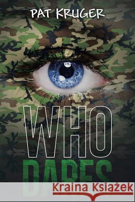 Who Dares . . . Pat Kruger 9781496992406 Authorhouse - książka