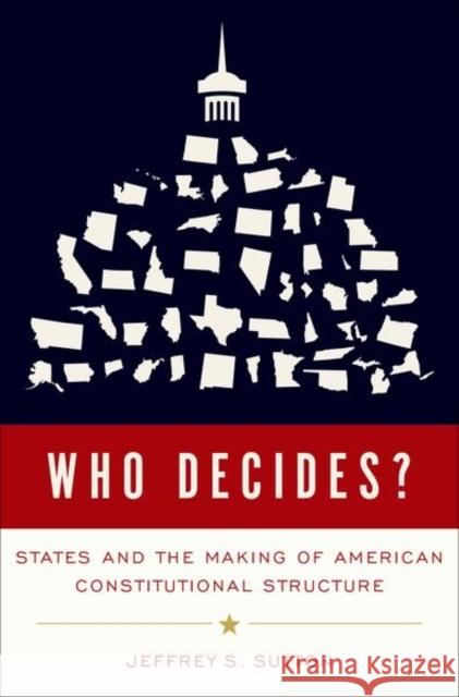 Who Decides?: States as Laboratories of Constitutional Experimentation Sutton, Jeffrey S. 9780197582183 Oxford University Press, USA - książka