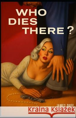 Who Dies There? James Duff 9781962896016 Cutting Edge Books - książka