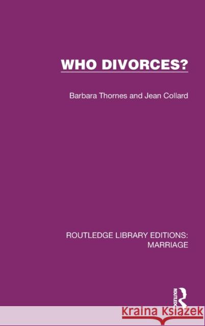 Who Divorces? Barbara Thornes Jean Collard 9781032469980 Routledge - książka