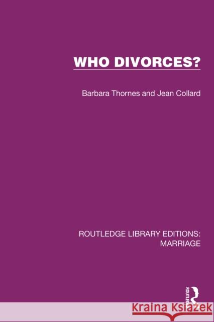 Who Divorces? Barbara Thornes Jean Collard 9781032470092 Routledge - książka