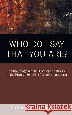 Who Do I Say That You Are? William W Schumacher 9781498252638 Wipf & Stock Publishers - książka