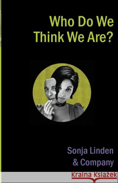 Who Do We Think We Are? Sonja Linden 9781906582890 Aurora Metro Press - książka