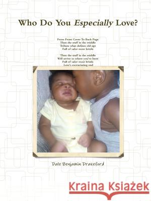 Who Do You Especially Love? Dale Benjamin Drakeford 9781387180066 Lulu.com - książka