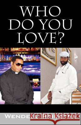 Who Do You Love Wendell Priester 9781478716594 Outskirts Press - książka