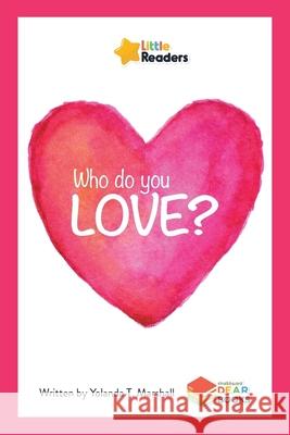 Who Do You Love? Yolanda T. Marshall 9781771057981 Chalkboard Publishing - książka