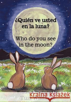 Who do you see in the Moon / ¿Quién ve usted en la Luna? Ambrose, Cyndi 9781467917278 Createspace - książka
