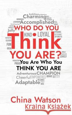 Who Do You Think You Are? China Watson 9781965340974 MindStir Media - książka