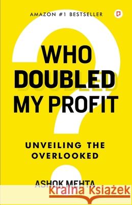 Who Doubled My Profit Ashok Mehta 9789355549020 Gullybaba Publishing House Pvt Ltd Llp - książka