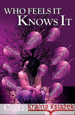 Who Feels It Knows It Colleen Williams 9781519187833 Createspace Independent Publishing Platform - książka