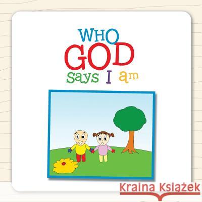 Who God Says I Am Ileola Feyisetan 9781479763351 Xlibris Corporation - książka