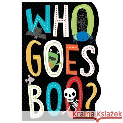 Who Goes Boo? Dawn Machell   9781788432900 Make Believe Ideas - książka