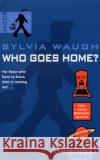 Who Goes Home? Sylvia Waugh 9781782953159 Random House Children's Publishers UK