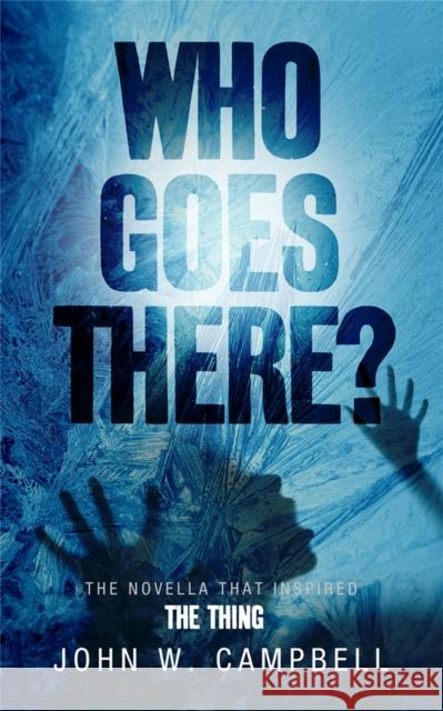 Who Goes There John W Campbell 9780575091030 Orion Publishing Co - książka