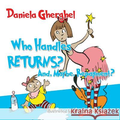 Who Handles Returns? And, Maybe, Repayment? Daniela Gherghel Max Scratchmann 9781511561181 Createspace - książka