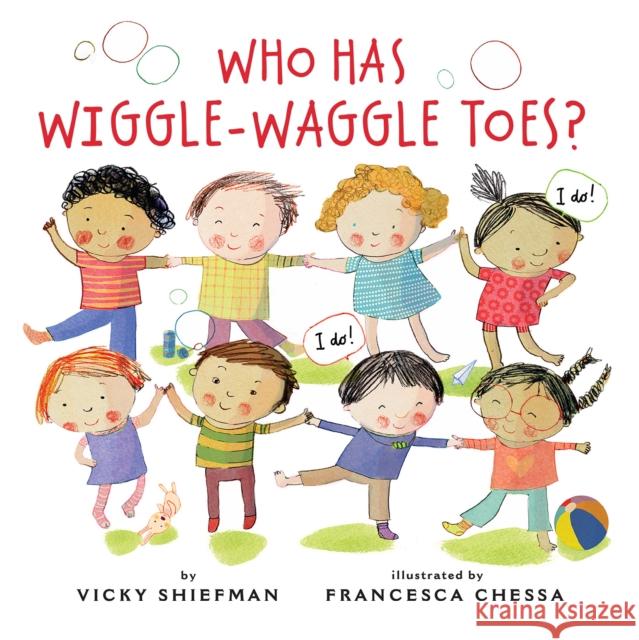 Who Has Wiggle-Waggle Toes? Vicky Shiefman Francesca Chessa 9780823438648 Holiday House - książka