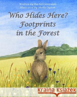 Who Hides Here? Footprints in the Forest Coverdale, Rachel 9781916108035 Willow Breeze Publishing - książka