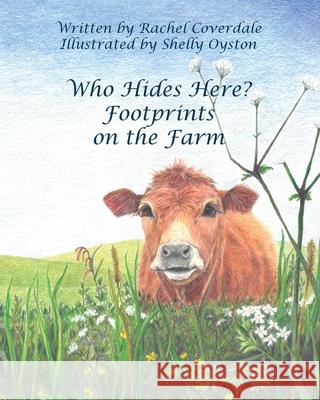 Who Hides Here?: Footprints on the Farm Rachel Coverdale Shelly Oyston 9781916108004 Willow Breeze Publishing - książka