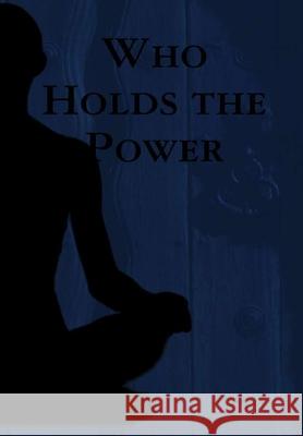 Who Holds the Power Furious 9781387629473 Lulu.com - książka