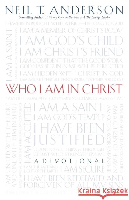 Who I Am in Christ Neil T. Anderson 9780764213809 Baker Publishing Group - książka