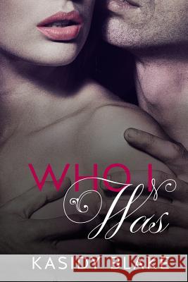 Who I Was Kasidy Blake 9781502548696 Createspace Independent Publishing Platform - książka